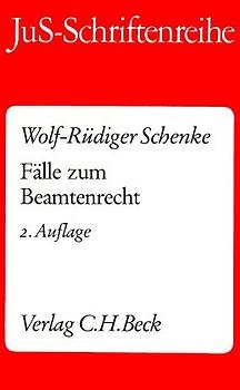 Fälle zum Beamtenrecht - Wolf-Rüdiger Schenke