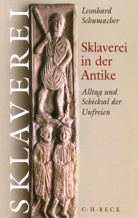 Sklaverei in der Antike - Leonhard Schumacher