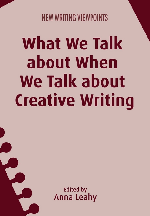 What We Talk about When We Talk about Creative Writing - 