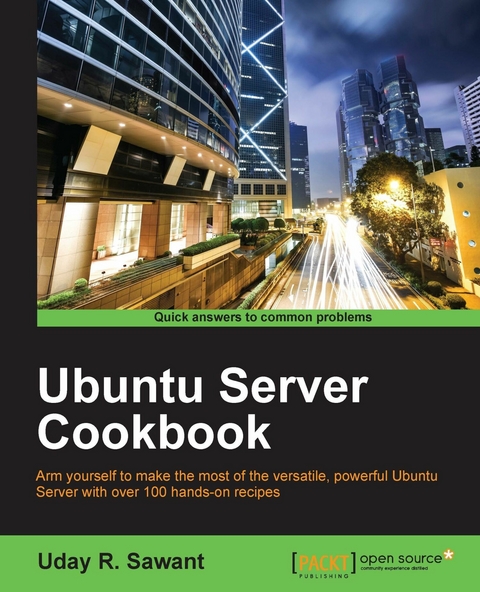 Ebook Ubuntu Server Cookbook Von Uday R Sawant Isbn 978 1 78588 798 7 Sofort Download Kaufen Lehmanns De