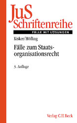 Fälle zum Staatsorganisationsrecht - Gunter Kisker, Wolfram Höfling