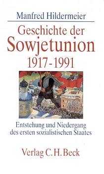 Geschichte der Sowjetunion 1917-1991 - Manfred Hildermeier