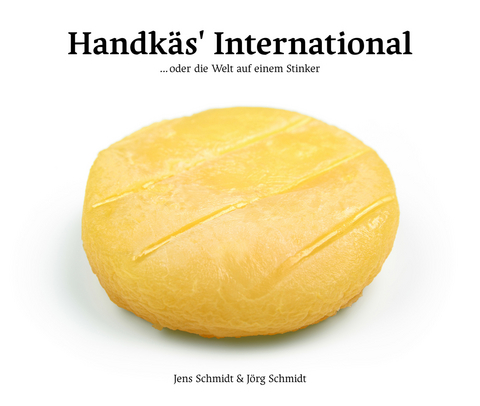 Handkäs International - Jens Schmidt, Jörg Schmidt