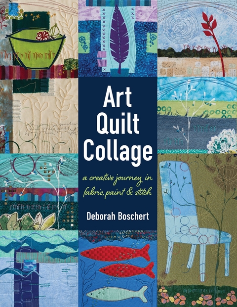 Art Quilt Collage -  Deborah Boschert