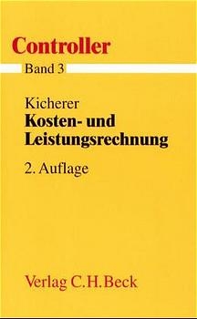 Controller  Gesamtwerk in 7 Bänden / Kosten- und Leistungsrechnung - Hans P Kicherer