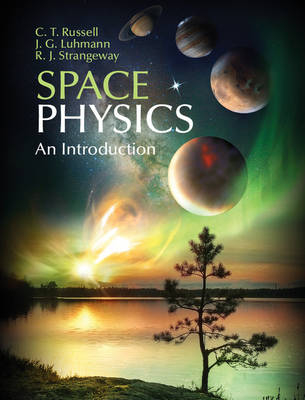 Space Physics -  J. G. Luhmann,  C. T. Russell,  R. J. Strangeway