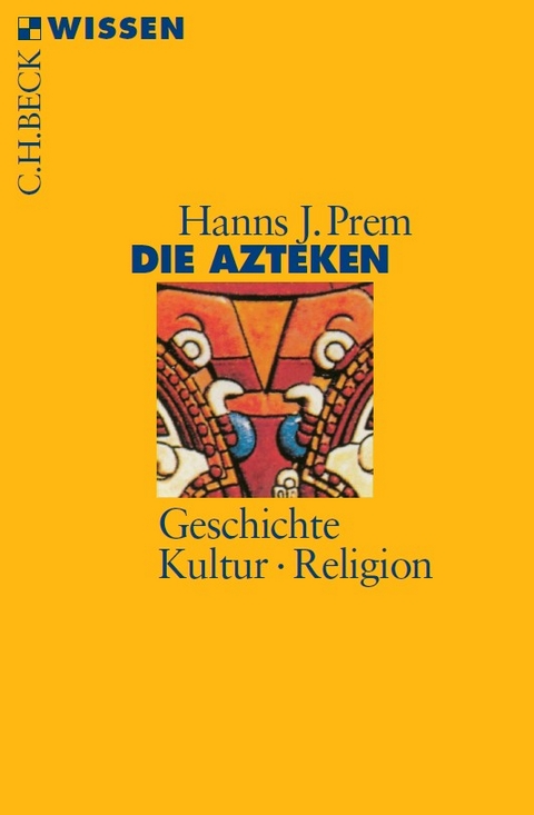 Die Azteken - Hanns J. Prem