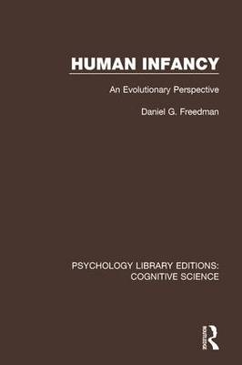 Human Infancy -  Daniel G. Freedman