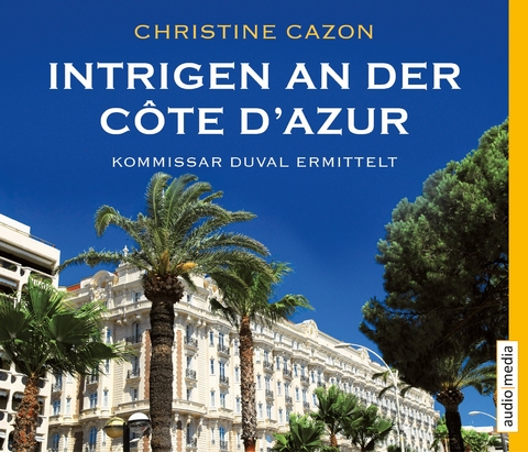 Intrigen an der Côte d'Azur - Christine Cazon
