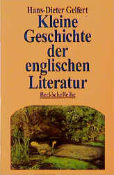 Kleine Geschichte der englischen Literatur - Hans D Gelfert