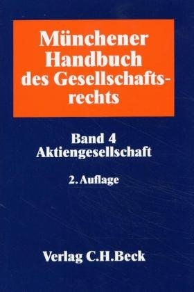 Münchener Handbuch des Gesellschaftsrechts / Aktiengesellschaft - 