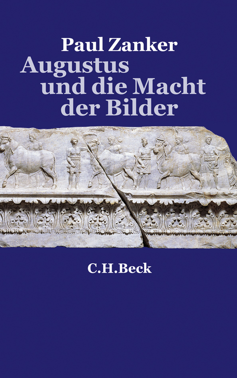 Augustus und die Macht der Bilder - Paul Zanker