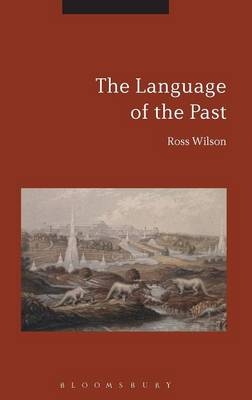 The Language of the Past - UK) Wilson Prof. Ross (University of Chichester
