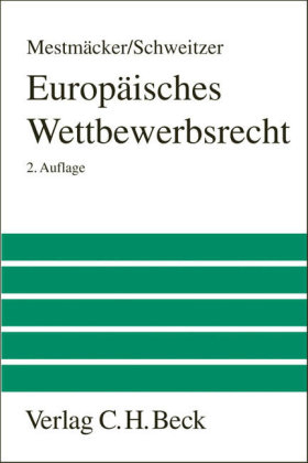 Europäisches Wettbewerbsrecht - Ernst-Joachim Mestmäcker, Heike Schweitzer