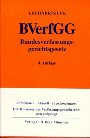 Bundesverfassungsgerichtsgesetz (BVerGG) - Hans Lechner, Rüdiger Zuck