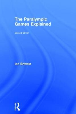 Paralympic Games Explained -  Ian Brittain