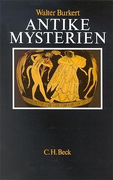 Antike Mysterien - Walter Burkert