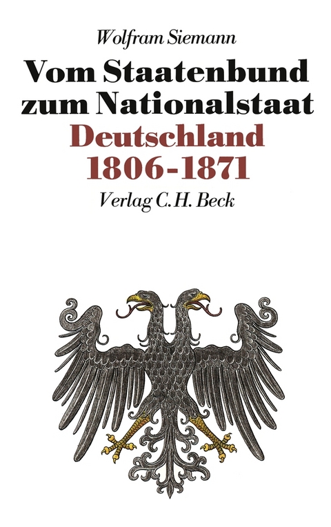Neue Deutsche Geschichte Bd. 7: Vom Staatenbund zum Nationalstaat - Wolfram Siemann