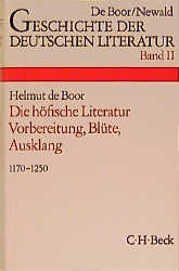 Geschichte der deutschen Literatur Bd. 2: Die höfische Literatur