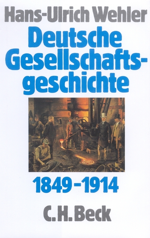 Deutsche Gesellschaftsgeschichte Bd. 3: Von der 'Deutschen Doppelrevolution' bis zum Beginn des Ersten Weltkrieges 1849-1914