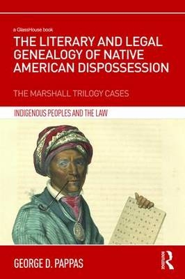 Literary and Legal Genealogy of Native American Dispossession -  George Pappas