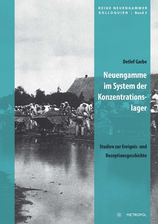 Neuengamme im System der Konzentrationslager - Detlef Garbe