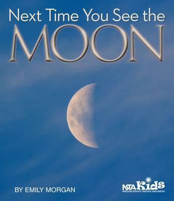 Next Time You See the Moon - Emily Morgan