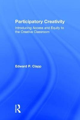 Participatory Creativity -  Edward P. Clapp