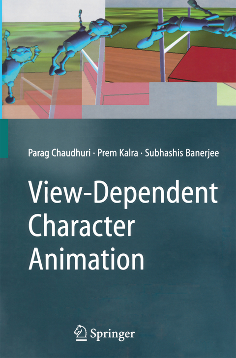 View-Dependent Character Animation - Parag Chaudhuri, Prem Kalra, Subhashis Banerjee