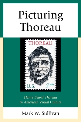 Picturing Thoreau - Mark W. Sullivan