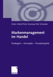 Markenmanagement im Handel - Dieter Ahlert, Peter Kenning, Dirk Schneider