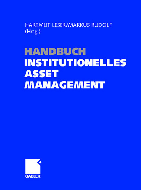 Handbuch Institutionelles Asset Management - 