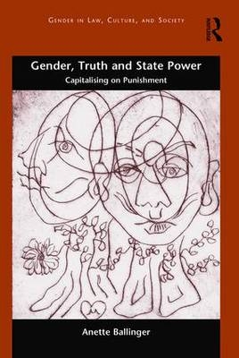 Gender, Truth and State Power -  Anette Ballinger