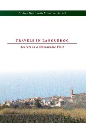 Travels in Languedoc - Andrea Swan, Monique Guezel