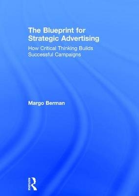 Blueprint for Strategic Advertising -  Margo Berman