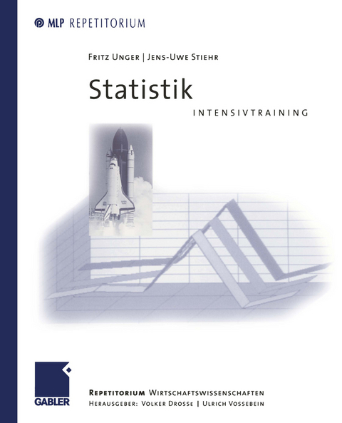 Statistik Intensivtraining - Fritz Unger, Jens-Uwe Stiehr