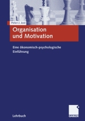 Organisation und Motivation - Peter J Jost