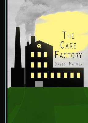 Care Factory -  David Mathew