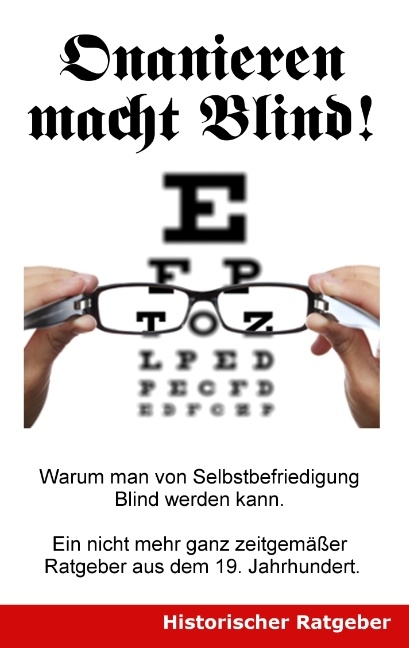 Onanieren macht blind! - Jonathan Braun, Alibert Buck