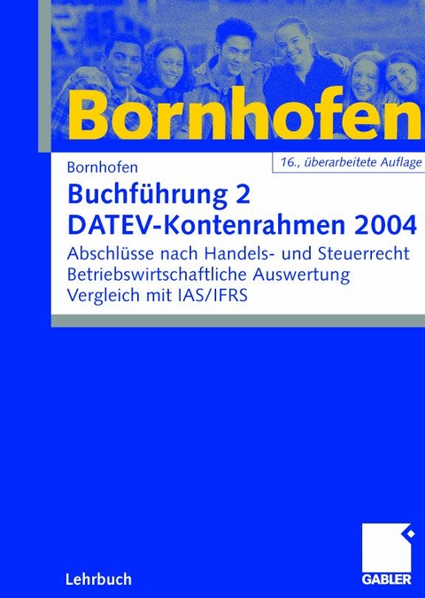 Buchführung 2  DATEV-Kontenrahmen 2004 - Manfred Bornhofen