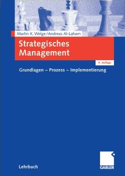 Strategisches Management - Martin K Welge, Andreas Al- Laham