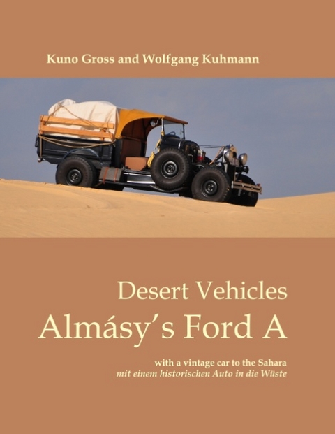 Almásy’s Ford A - Kuno Gross, Wolfgang Kuhmann