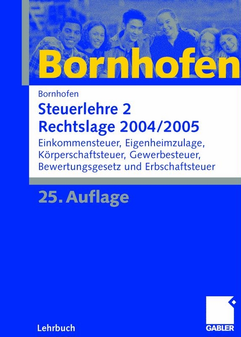 Steuerlehre 2 Rechtslage 2004/2005 - Manfred Bornhofen