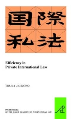 Efficiency in Private International Law - Toshiyuki Kono