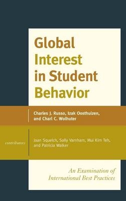 Global Interest in Student Behavior - Charles J. Russo, Izak Oosthuizen, Charl C. Wolhuter