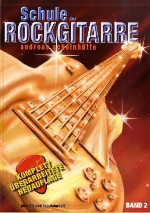 Schule der Rockgitarre, m. Audio-CD. Bd.2 - Andreas Scheinhütte