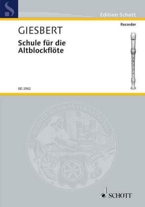 Schule für die Altblockflöte - Franz Julius Giesbert