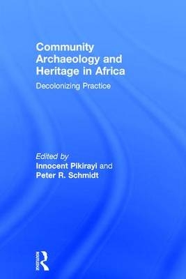 Community Archaeology and Heritage in Africa - 