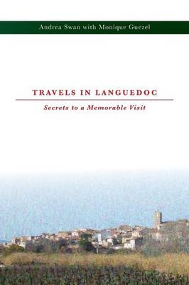 Travels in Languedoc - Andrea Swan, Monique Guezel