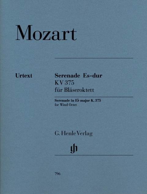 Wolfgang Amadeus Mozart - Serenade Es-dur KV 375 für je 2 Oboen, Klarinetten, Hörner und Fagotte - 